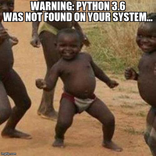 overflow_meme's tweet image. warning: python 3.6 was not found on your system… stackoverflow.com/questions/6172… #pyenv #python #django #pipfile #pipenv