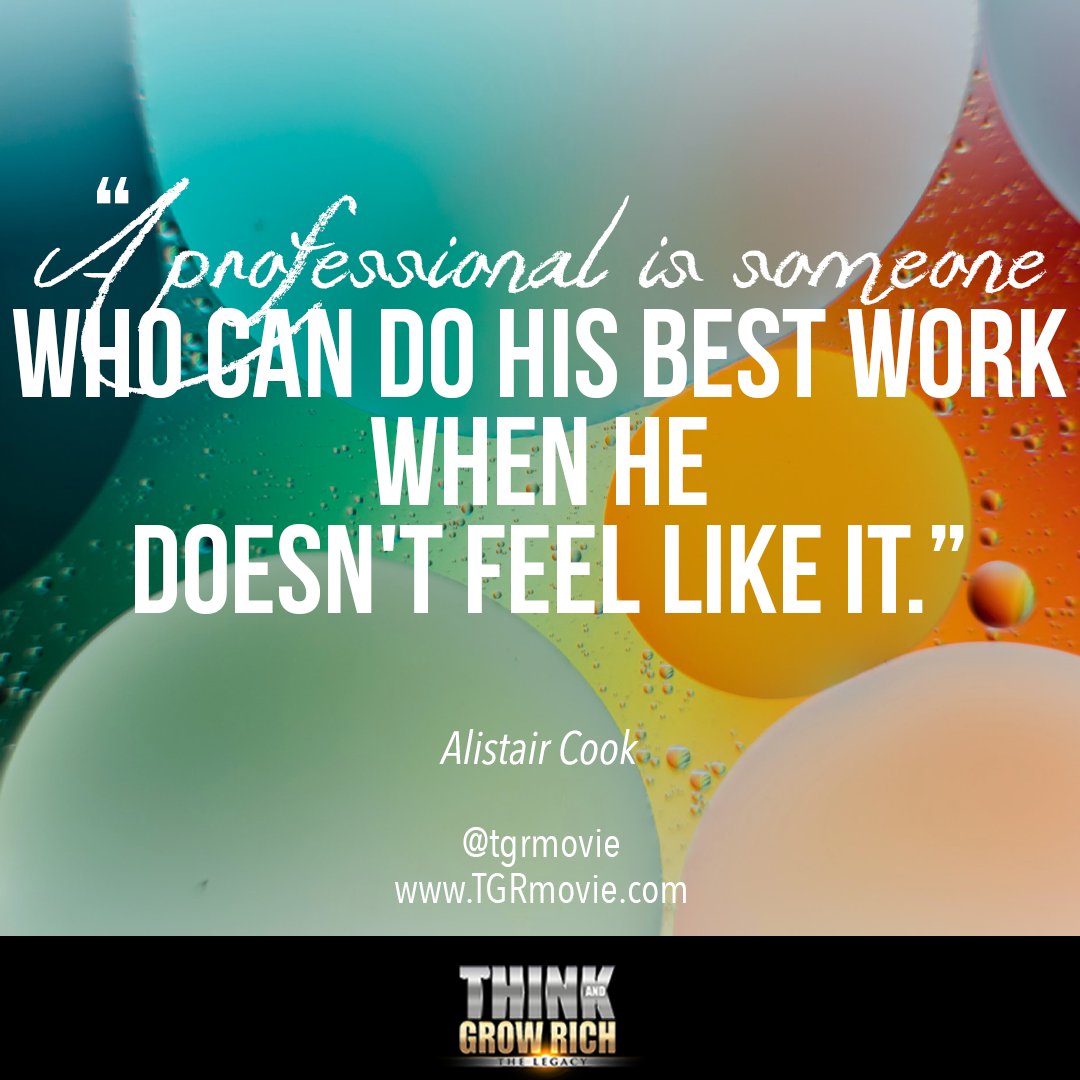 TGRmovie's tweet photo. "A professional is someone who can do his best work when he doesn't feel like it." - Alistair Cook
#AlistairCook #thinkandgrowrich #motivation #quotes #think #success #abundancemindset #pushthrough #entrepreneur https://t.co/391nxtzala