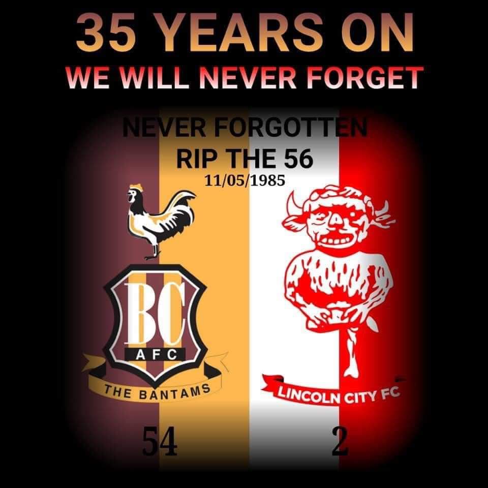 It's 35 year's today on the 11th May 1985, 56 people lost their lives and approximately 265 were injured when a horrific fire broke out in the stands of Bradford City during a celebration football match. On the 35th anniverary of this tragedy.  #alwaysrememberthe56