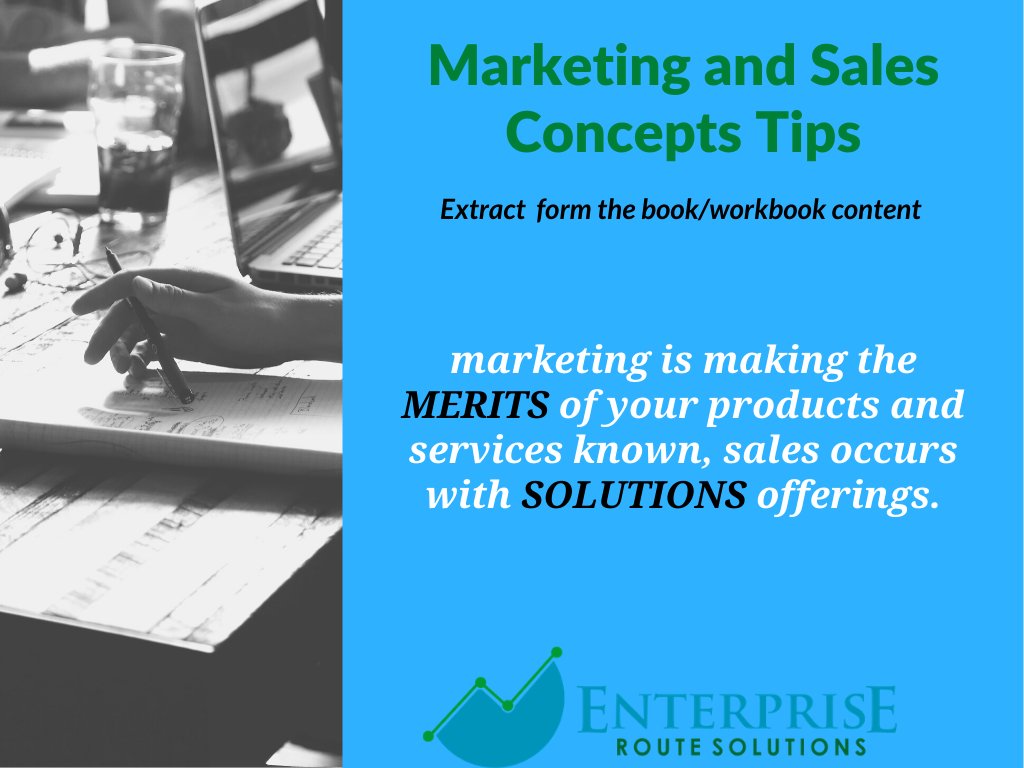 EnterpriseRoute's tweet photo. Marketing and Sales Concepts tips: Marketing tells about the MERITS while Sales occurs when SOLUTIONS are provided with your products and services. #mondaymarketing #mscworkbook #Marketing #Sales #merits #solutions #book #workbook #business #profit https://t.co/wiZiOGedjK