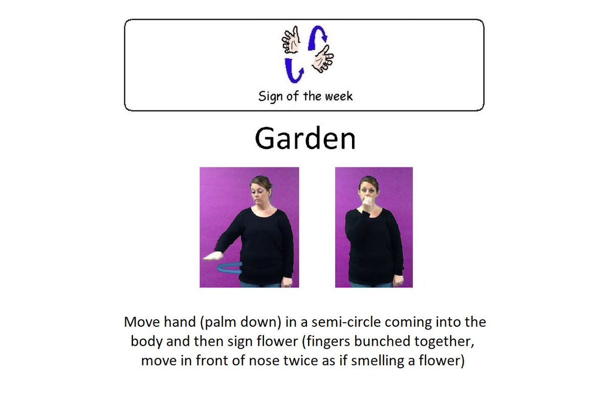 Our sign of the week is.... Garden  
#signoftheweek #makaton