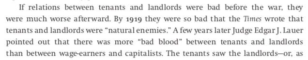 this was a moment, amidst war and pandemic, grief and super-exploitation, when there was no state provision of housing, in which the inherent landlord-tenant antagonism was heightened, intensified, generalised.