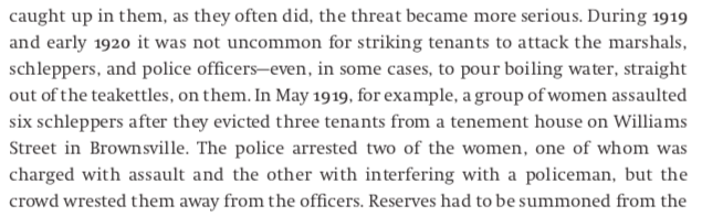 as well as landlords, and "schleppers" (yiddish word used as slang meaning bailiffs), tenant movements and rent strikers had to face police violence and had to deal with scabbing.