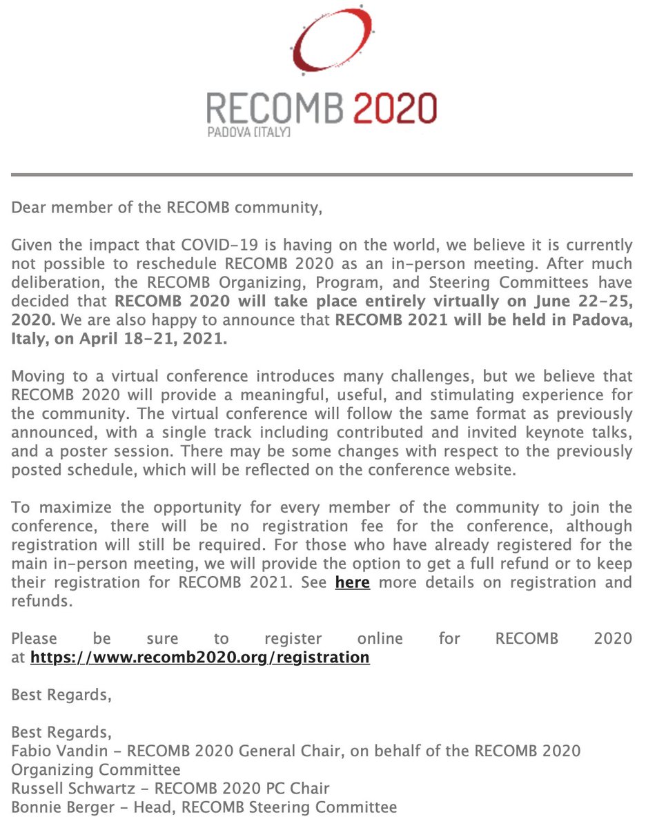 #RECOMB2020 will take place entirely virtually on June 22-25, 2020, with required registration (at the link recomb2020.org/registration ) but no registration fee. More info on schedule and refunds at our website recomb2020.org .