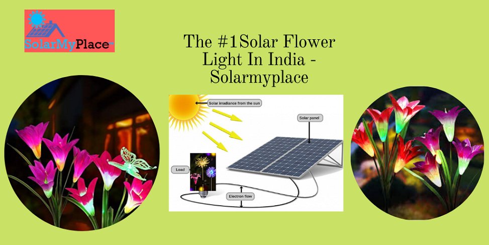 solarmyplace's tweet image. The Best #Solarflowerlight In India- Solarmyplace_org bit.ly/2yNRzTv

#Solarinstallers 
#Solarenergy 
#Solar 
#SolarPowerPlants
#Solarpanel