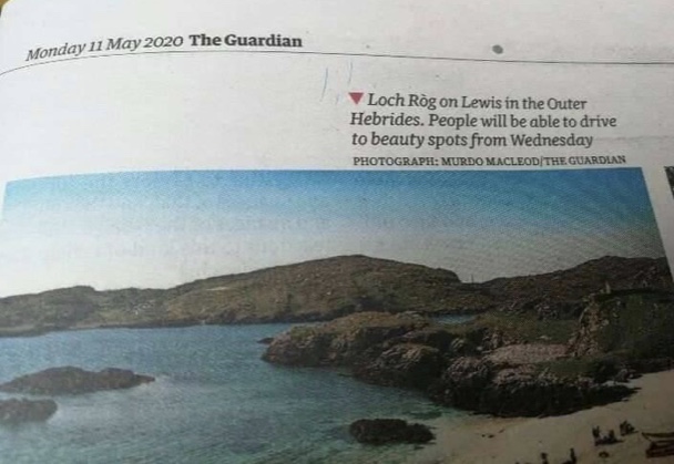 The Comhairle is urging people to obey Scottish lockdown laws and not travel to beauty spots in the Islands. Today's Guardian newspaper contained this photo with the caption ‘Loch Rog on Lewis in the Outer Hebrides. People will be able to drive to beauty spots from Wednesday.’
