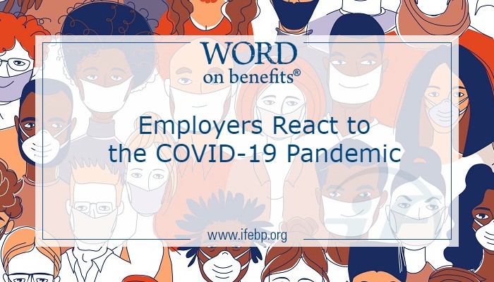 IFEBP's tweet photo. The coronavirus pandemic has brought major changes to the workplace (health care, retirement benefits, etc). Our new report examines what employers are doing as their organization adapts to the new world. https://t.co/sJ82QhJk33 https://t.co/HmfDWtxI8d