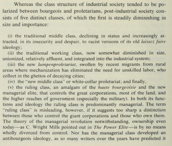 LaschQuotes's tweet photo. Whereas the class structure of industrial society tended to be polarized between bourgeois and proletarians, post-industrial society consists of five distinct classes https://t.co/boIYc9xm6c