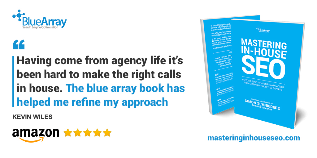 bluearrayseo's tweet photo. It's fantastic to read some of the great reviews coming in for our best selling book 'Mastering In-House SEO' 📘.
We're thrilled to learn that it's helping Kevin refine his approach to SEO in-house 💪
#masteringseo #seo #DigitalMarketing https://t.co/g10l5WTxWl