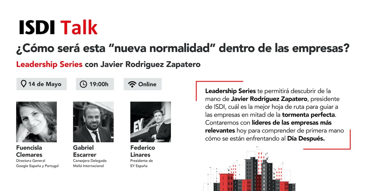 ISDI_edu's tweet photo. ¿Qué significa realmente "nueva normalidad" y cómo la están afrontando las empresas líderes en España? Este jueves, @zapatero_ inicia "Leadership Series", un nuevo #ISDItalks para la comunidad ISDI, junto a @Fuenclemares, @GabrielEscarrer y @Fede_Linares1. ¡Te esperamos! https://t.co/3Fl6vn7ZdJ