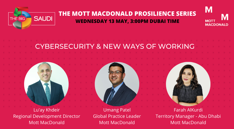 MottMacDonald's tweet photo. Introducing the second in a three-part series of our #prosilience #webinars.
This week hosted by Lu'ay Khdeir, Umang Patel and Farah Zadah Alkurdi nd will be discussing #cybersecurity and new ways of working.
Register here: https://t.co/p6IjskFknL https://t.co/pBMMsW62v7