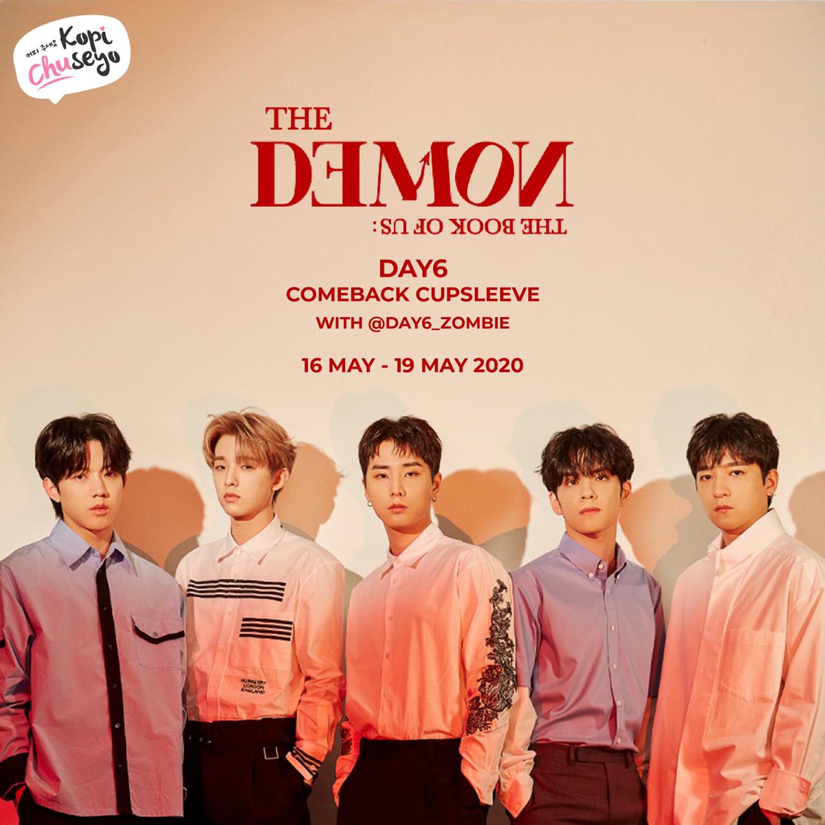 MASWONFEEL's tweet photo. [EVENT]

MY DAY! Lets celebrate the success of DAY6's The Book Of Us: The Demon comeback! Collaborating with @kopichuseyoid , get the special Cupsleeve and freebies from us! 

Syarat dan ketentuan bisa dibaca di poster, ya.

#DAY6 #데이식스
#The_Book_of_Us #The_Demon
#DAY6_Zombie https://t.co/ECs3PJNLkp