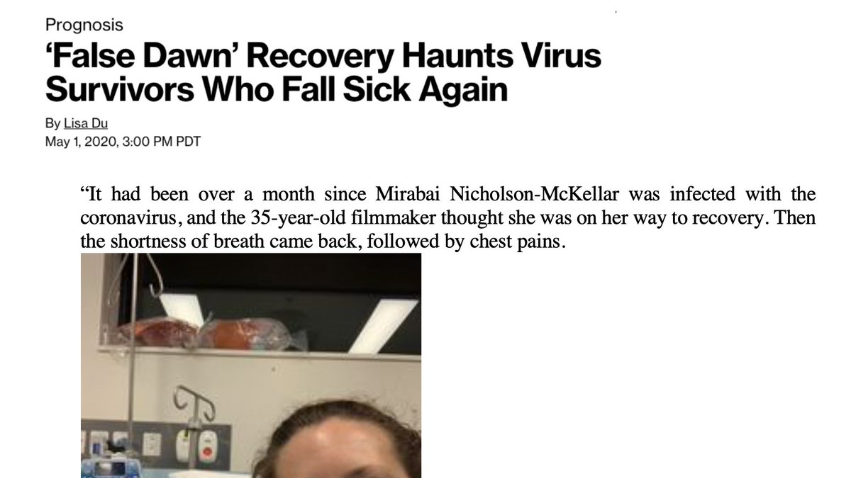  https://www.bloomberg.com/news/articles/2020-05-01/-false-dawn-recovery-haunts-virus-survivors-who-fall-sick-again"Her experience adds to a growing number of reports of patients appearing to have a reactivation of symptoms, testing positive again, or even potentially being reinfected. Such incidents don’t align with the generally accepted understanding..."