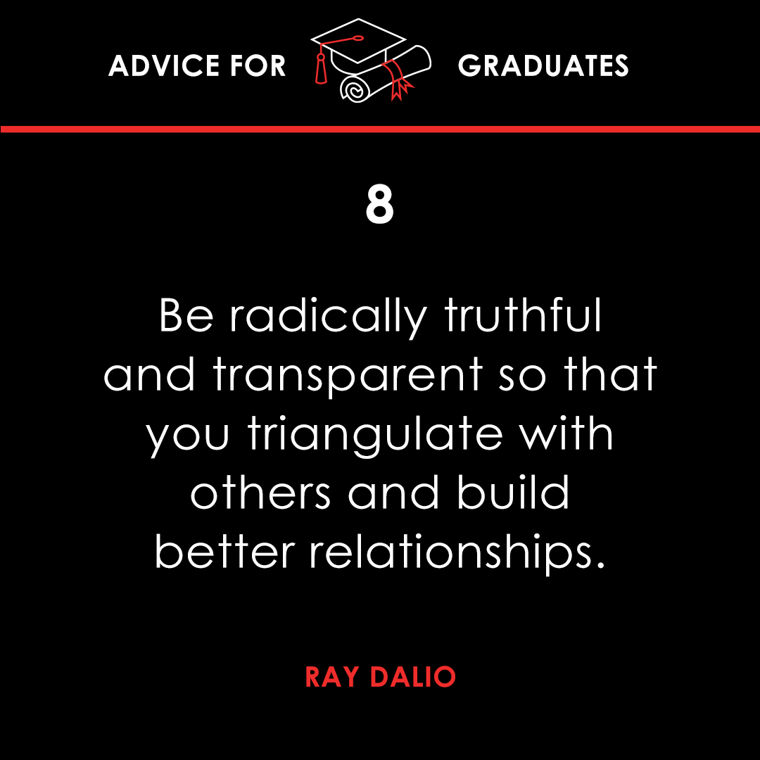 RayDalio's tweet photo. I often get asked on social media for my advice for young people, so I wanted to share some of my top advice at this time when many young people are graduating. No matter your age or stage in life, I hope you find this valuable. #adviceforgraduates https://t.co/rD2is6WraE