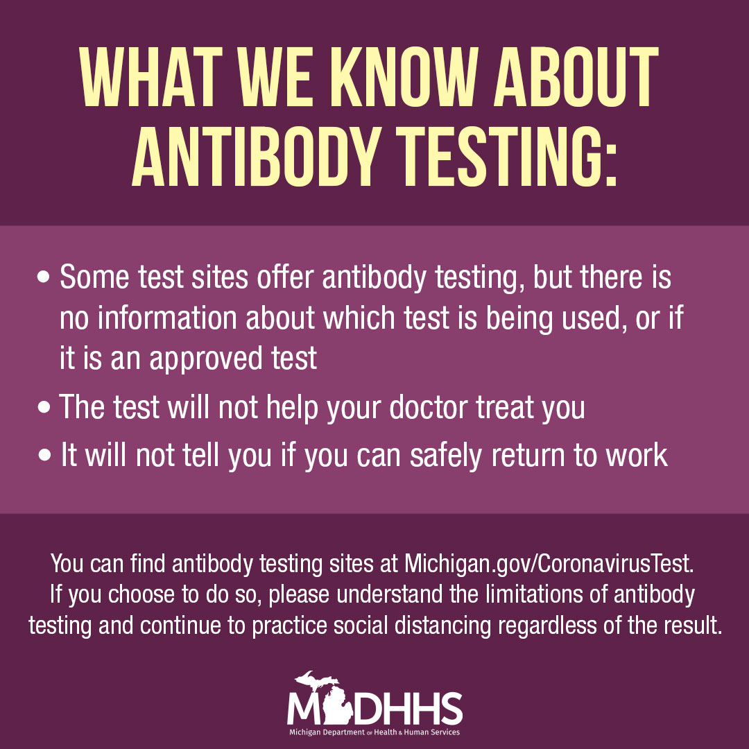 What we know: some test sites offer antibody testing but there is no information about which test is being used or if it is an approved test, the test will not help doctors treat you, and it will not tell you if you can safely return to work.