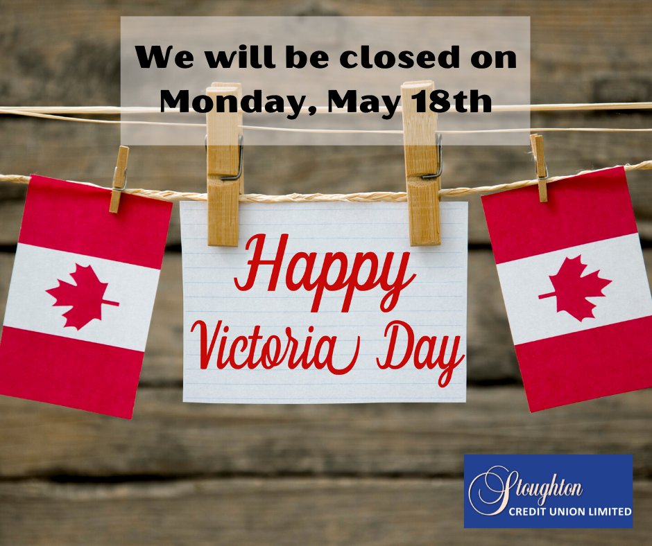StoughtonCU's tweet photo. We will be closed on Monday, May 18th in observance of Victoria Day.
Have a great long weekend and stay safe! https://t.co/WZ2DsOCR2T