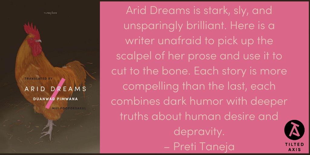 TiltedAxisPress's tweet photo. 'Each story is more compelling than the last, each combines dark humor with deeper truths about human desire and depravity'

Pre-order Arid Dreams by Duanwad Pimwana (trs @muipoopoksakul), our upcoming collection of Thai short stories. 🐔

https://t.co/2zoKj8QXeF https://t.co/mpTe2aVF2p