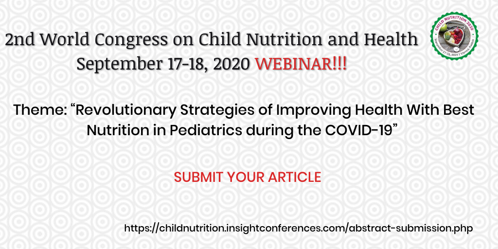 ElenaSt68479517's tweet photo. 2nd World Congress on Child Nutrition and Health’’ on September 17-18, 2020 Webinar. The gathering gives the worldwide field to global researchers to voice their exploration discoveries to the world. #Call_For_Abstract https://t.co/XNGMJLZGXl https://t.co/NWFEqutBzu