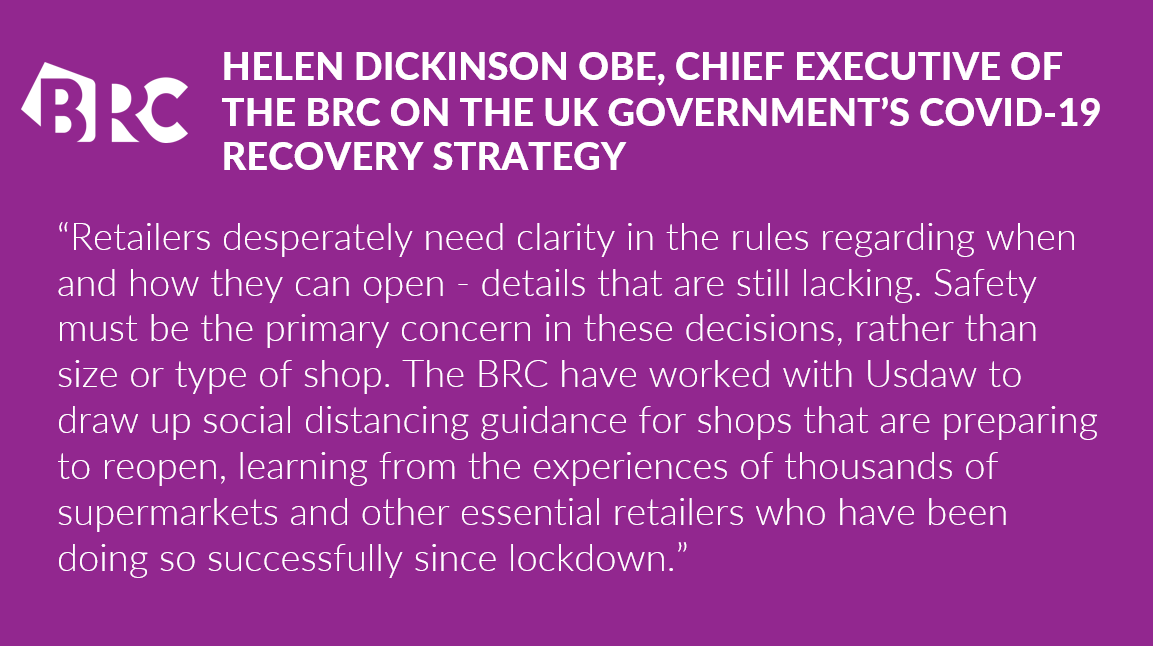 the_brc's tweet photo. In response to the Government's COVID-19 recovery strategy the BRC continues to call for clarity on when and how retailers can begin to reopen - safety must be the priority! Our full response below 👇 https://t.co/nP1KkormO1