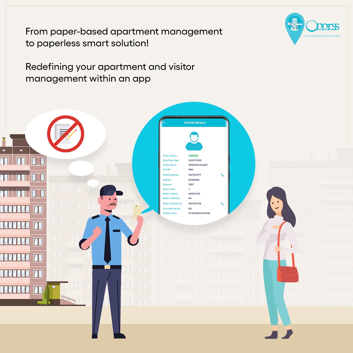 Manage your visitors in a smart way through the OPPRSS app. Get a FREE demo today! Contact us at +91-9073522555/6290032500
#visitormanagement #appartmentmanagemant #paperless #goonline #GatePass #visitorentry #digitalsolutions #realestate #appartmentsecurity #COVID19India #OPPRSS