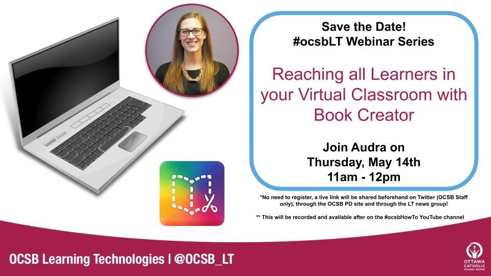 Join the always wonderful @msaudraabro for an amazing session on reaching all learners using @BookCreatorApp Thursday May 14th @11am! See full info below! #ocsbLT