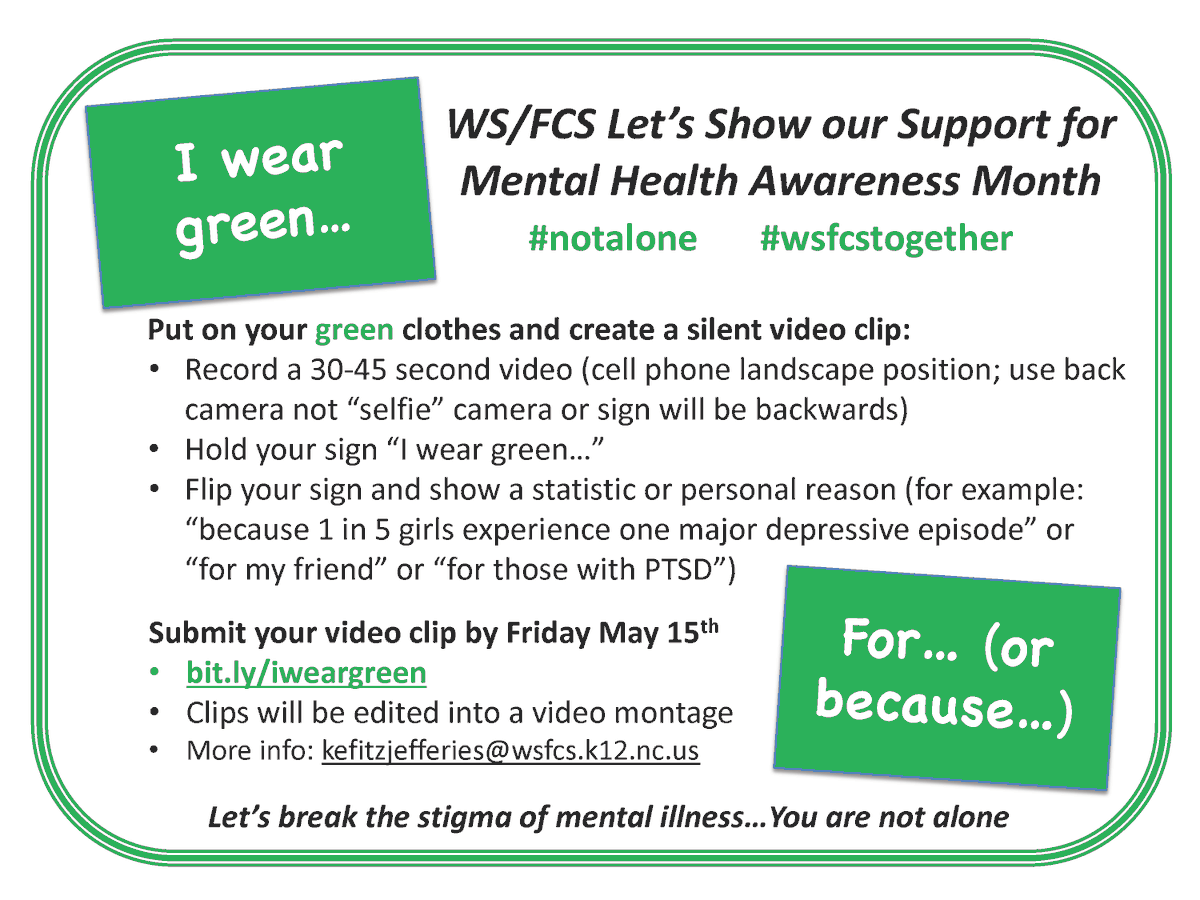 May is Mental Health Awareness Month, participate with #wsfcs <a href="/schoolpsychws/">WSFCS Psychological Services</a> &amp; create an “I wear green for/or because” video clip to submit by May 15.  
#notalone #wsfcstogether    bit.ly/iweargreen