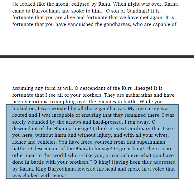 1. Duryodhana befriended Karna because he was in fear of Arjuna's skills2 & 3. Karna fled leaving Duryodhana to die at the hands of Gandharvas and never went back to save him, he straight up said that he ran away to save himself instead of saving his friend