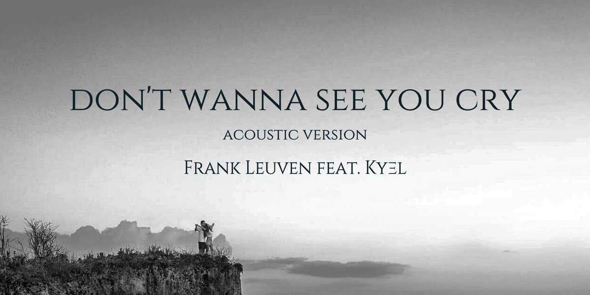 frankleuven's tweet photo. El 25 de Mayo sale la versión acustica de mi último tema "Don't Wanna See You Cry" junto con Kyel 😊🤗
https://t.co/Dt21hjzIBQ https://t.co/5kR6GhadCn