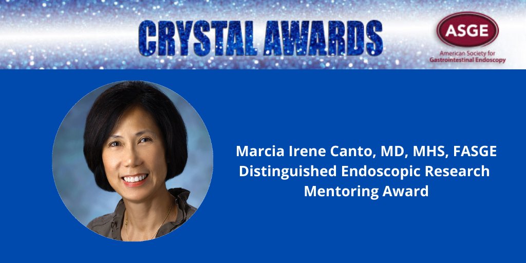 Congratulations to Distinguished Endoscopic Research 
Mentoring Award honoree, Marcia Irene Canto, MD, MHS, FASGE. ow.ly/T1Na50zBlOW  #ASGE #Crystalawards  #giendoscopy