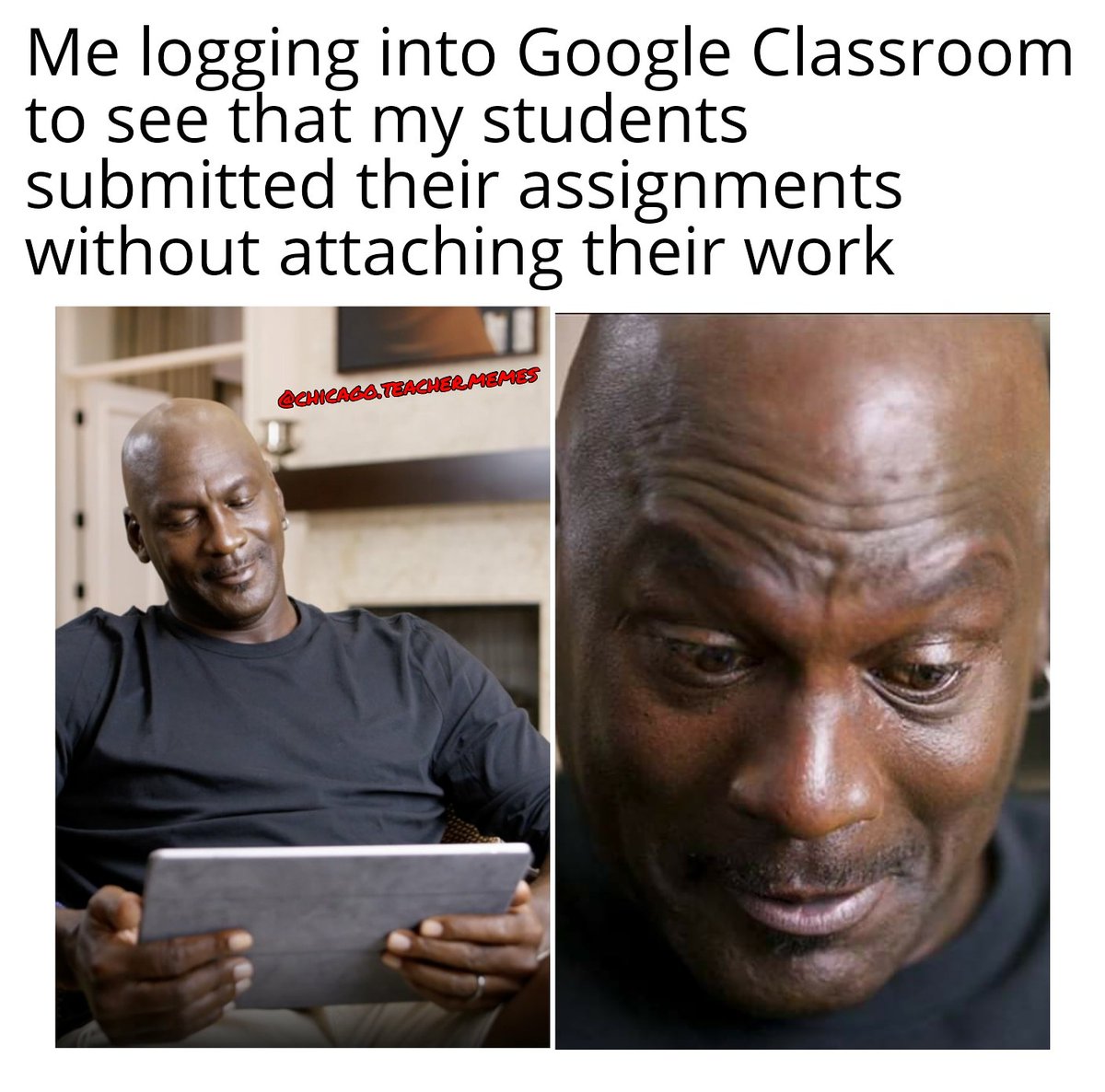 Chicago Teacher Memes When Students Don T Even Bother Submitting A Blank Google Doc Anymore Thelastdance Airjordan Jordanmeme Remoteteaching Remotelearning Distancelearning Drmemes Teachermemes Teacherproblems Teacherlife