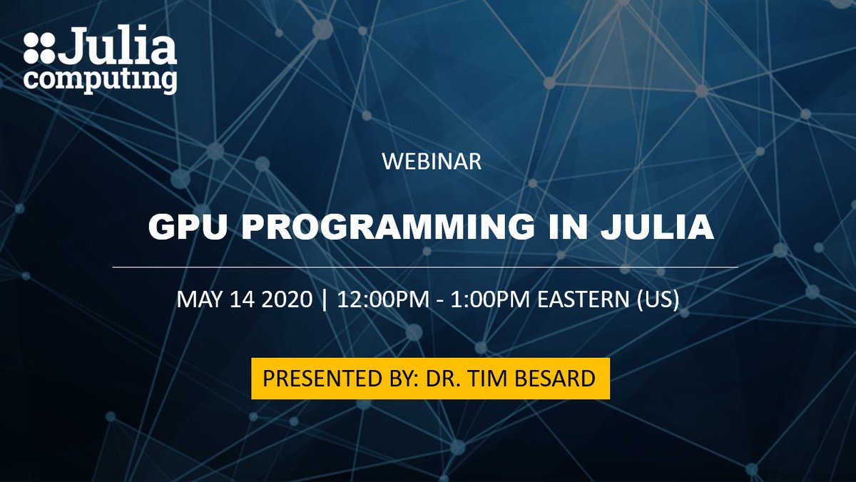Join us here form.jotform.me/201196122153444 for a free webinar on "GPU Programming in Julia". The webinar will be led by Dr. Tim Besard, PhD. He is a Senior Research Engineer at Julia Computing, working on GPU support for the Julia language.

#julialang #GPU #programming #webinar