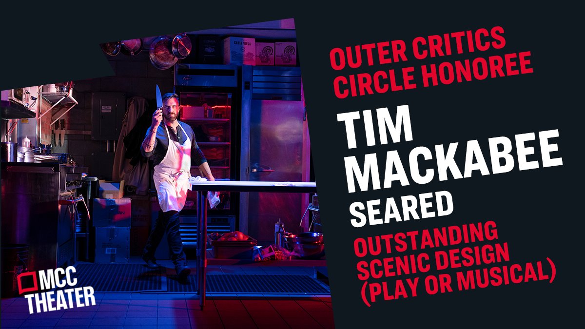 mcctheater's tweet photo. Rounding out the #SearedMCC family, the man who brought the kitchen to life, TIM MACKABEE! @OuterCriticsOCC https://t.co/o3kBxEemMr