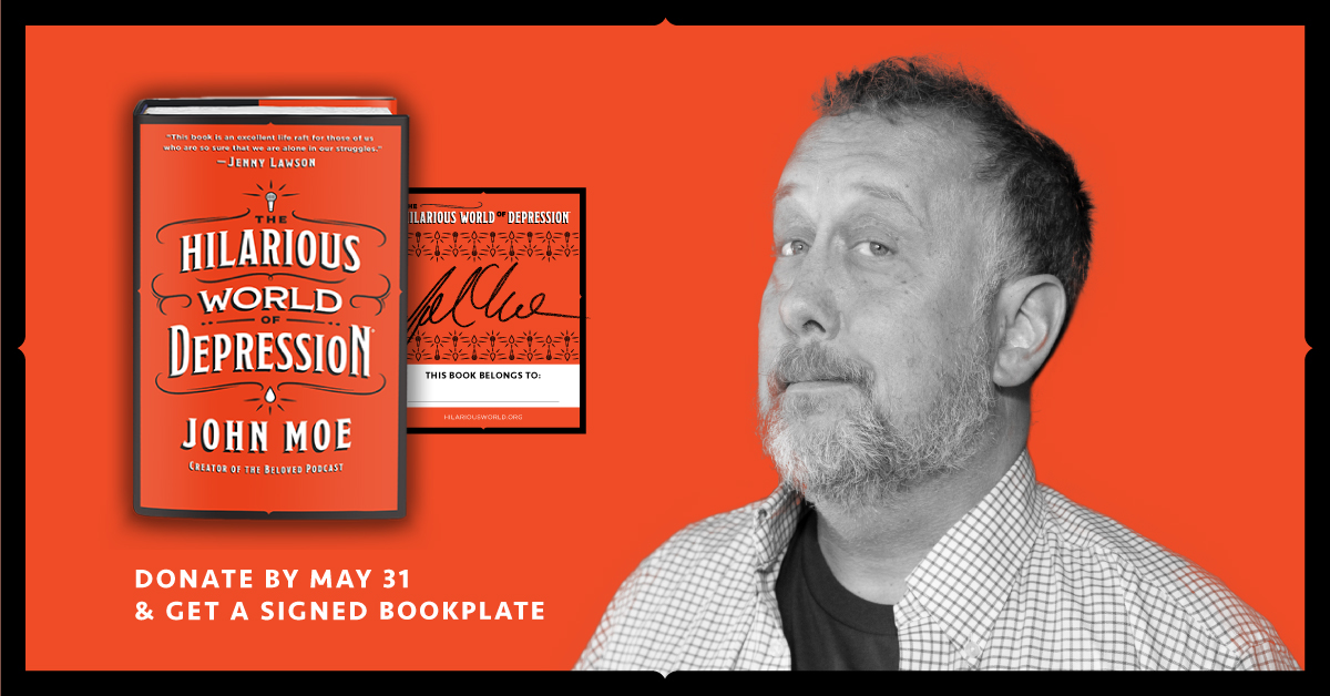We’re public media, and that means we’re funded by you. 

Support The Hilarious World of Depression with a donation by May 31 and get <a href="/johnmoe/">John Moe</a>'s new memoir with a signed bookplate! 

Give now: bit.ly/2YKv6zT
