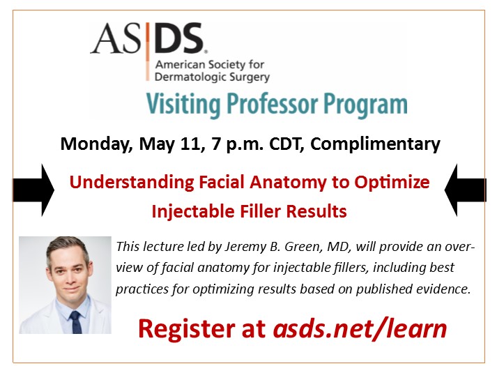 #ASDSResidents attend the Visiting Professor free Lecture tonight at 7 p.m. CDT, Understanding Facial Anatomy to Optimize Injectable Filler Results with Jeremy B. Green, MD. Register Now! 

pathlms.com/asds/courses/1…