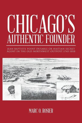 For today's recommendation, we suggest Chicago's Authentic Founder by Marc Rosier. In this study, Rosier recounts the life of Jean Baptiste Point DuSable, a black frontiersman from Haiti and Chicago's first non-native settler.  #HaitianHeritageMonth  #Chicago  #Haitian