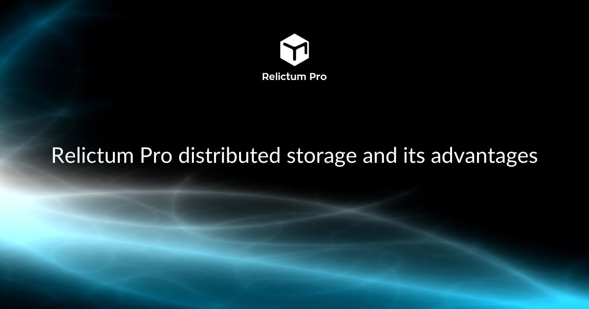 #RelictumPro distributed storage advantages:
🔹 Instant access
🔹 Life-long storage period
🔹 Use of #Smartcontracts - "Copyright"
🔹 Reliability — Total #decentralization
🔹 Usage Environment: All business human activities
Read more: relictum.pro