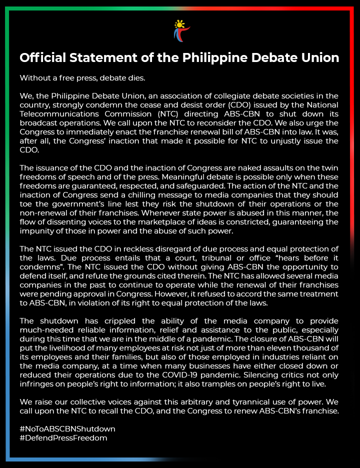 debateph's tweet photo. The Philippine Debate Union, the national association of debate institutions, firmly stands on the side of press freedom and free speech. We strongly condemn the shutdown of ABS-CBN by the National Telecommunications Commission.

#NoToABSCBNShutDown
#DefendPressFreedom https://t.co/eNIe7shNzU