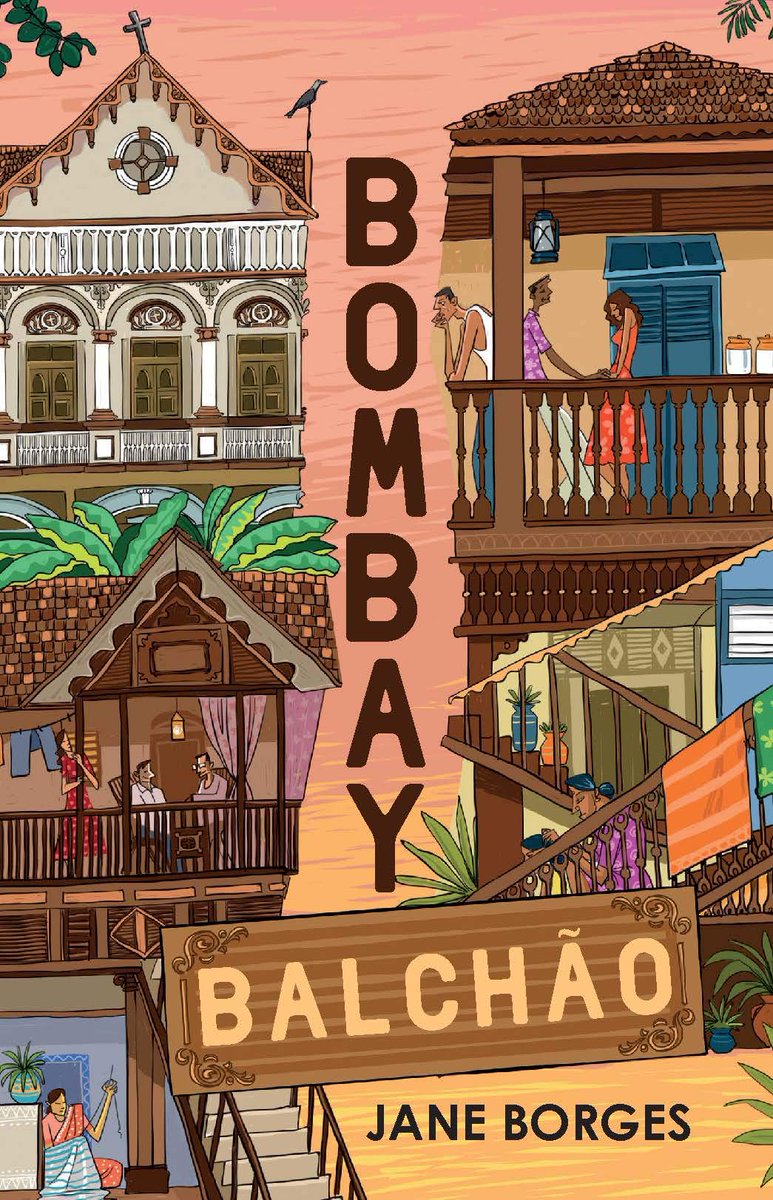 69. Bombay Balchão by Jane Borges. There are very few Bombay novels out there, and this one is about a small Catholic neighbourhood in the city that is home to all. A tale of ordinary lives, going about the daily humdrum, often intersecting.