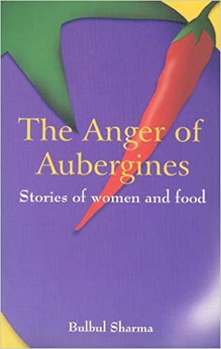 65. The Anger of Aubergines by Bulbul Sharma. The title of this one was enough for me to pick it up. I was so happy with the decision after. Food and Indian women. Indian women and Food. Stories that connect them both - through revenge, anger, liberation, and some kind of magic.