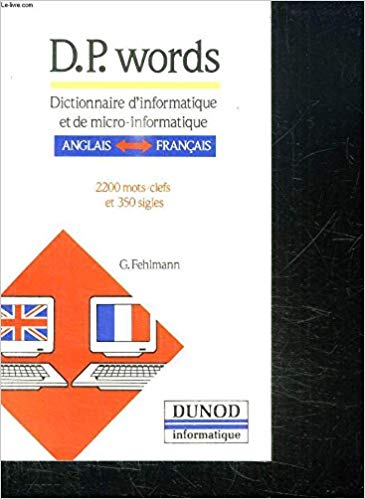 Dp Words Dictionnaire D Informatique Et De Micro Informatique Anglai