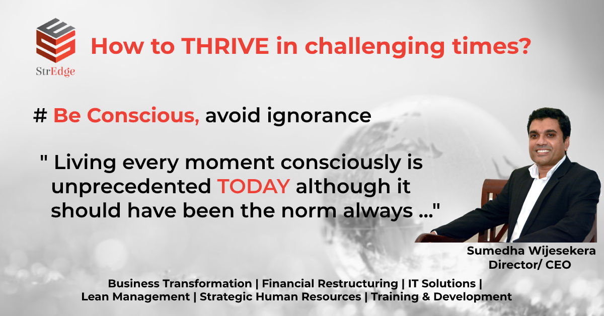 stredgeconsult's tweet photo. BE CONSCIOUS, avoid ignorance
#ReStartSriLanka #StrEdge #StrEdgeConsult #BusinessConsulting #MadeinSriLanka #StayPositive #StaySafe #COVID19SL #TogetherWeCan https://t.co/EMQ0W1iGDw