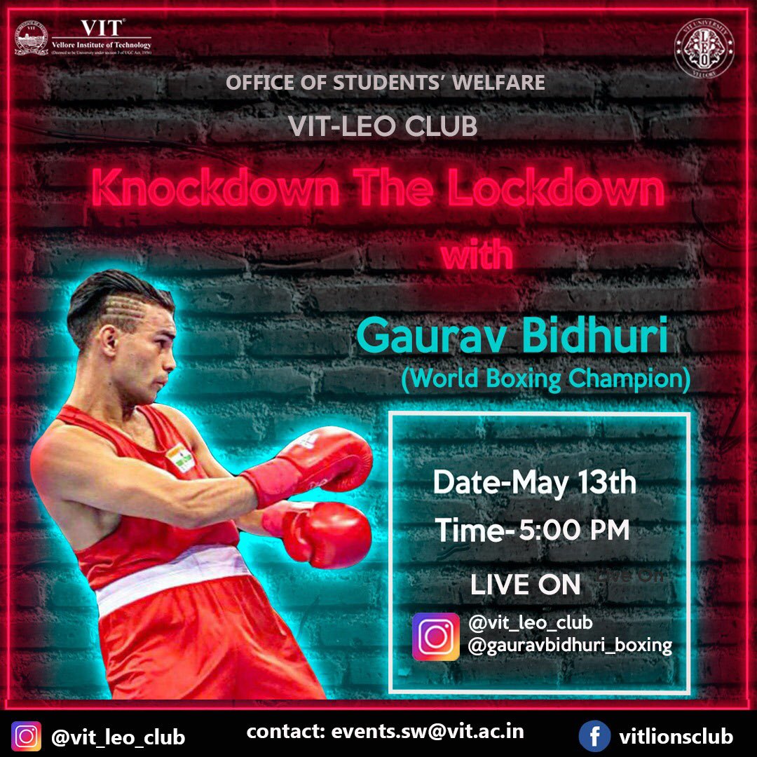 VIT_univ's tweet image. VIT Leo Club is here with a live session in Instagram 'Knockdown the Lockdown'. Gaurav Bidhuri, the first Indian boxer with two WSB contracts, is here to inspire us towards achieving our goals. 

Date: May 13th, 2020
Time: 5:00 pm
 
#VITLeoClub
#WorldBoxingChampion
#VIT
