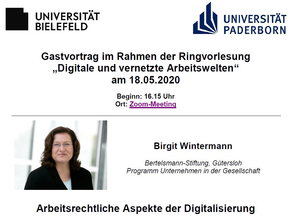 Birgit Wintermann von der <a href="/BertelsmannSt/">Bertelsmann Stiftung</a> wird im Rahmen unserer Ringvorlesung über "Arbeitsrechtliche Aspekte der Digitalisierung" sprechen. 

18.05.2020 / 16:15 / Online (Zoom)

Anmeldung:
50jahre.uni-bielefeld.de/event/gastvort…

Infos:
pace.uni-paderborn.de/de/ringvorlesu…