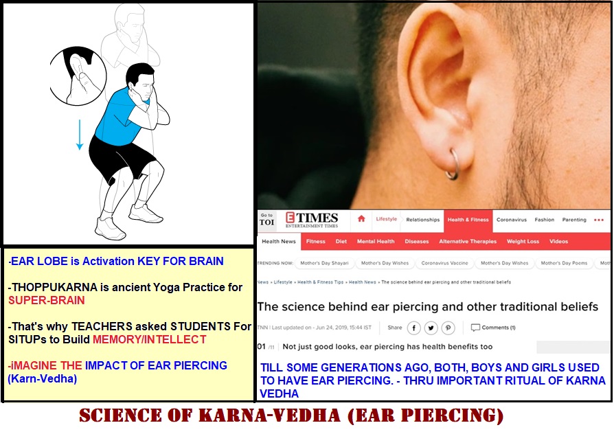 18/n  #SAMASKAR - 9 ::KarnaVedha (कर्णवेध)IMP: Teacher used 2 ask STUDENT to PRESS EARLOBE & do SitUps.Purpose: Increases Memory, Hearing, Eyesight, Mental Stability, Body Cycles in GirlsWhat:EAR PIERCING- BOTH BOYS & GIRLS & PUT Gold OrnamentWhen: 1st,3rd,5th,7th Yr