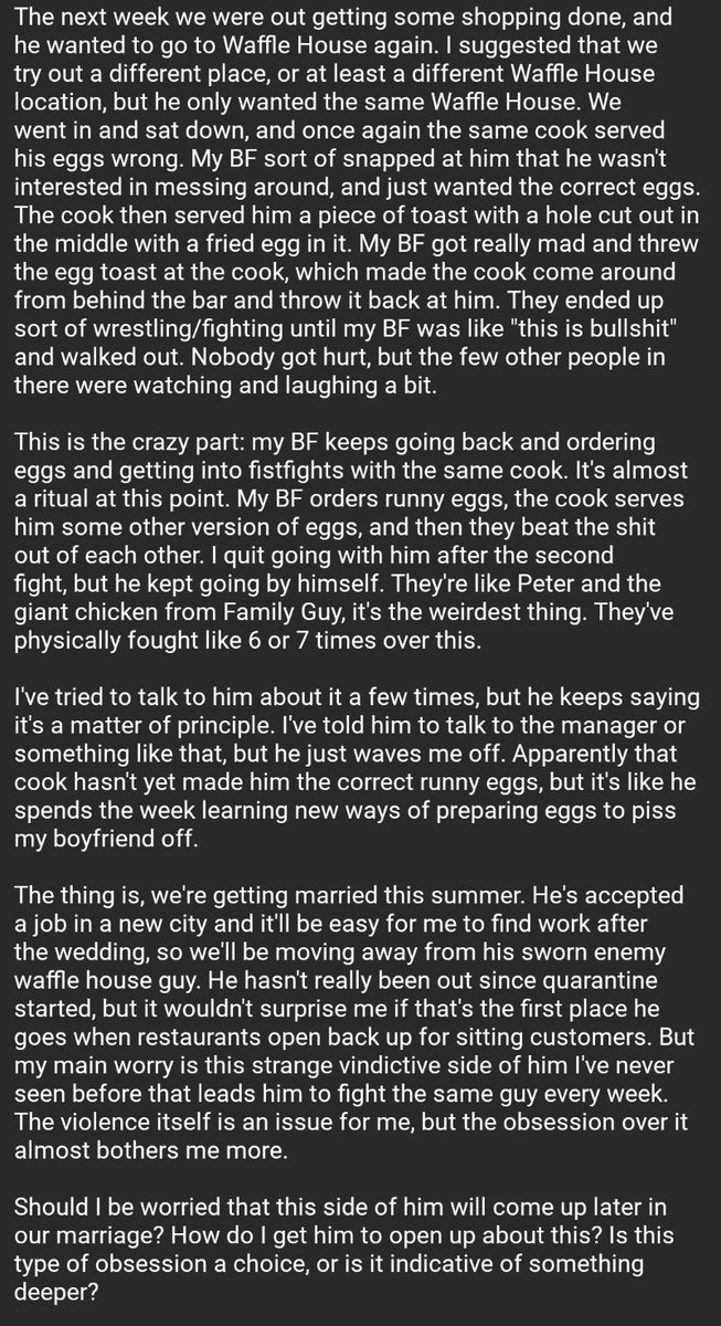My (29F) Boyfriend (29M) keeps getting into fights with a cook at Waffle House  https://www.reddit.com/r/relationship_advice/comments/ghwn5l