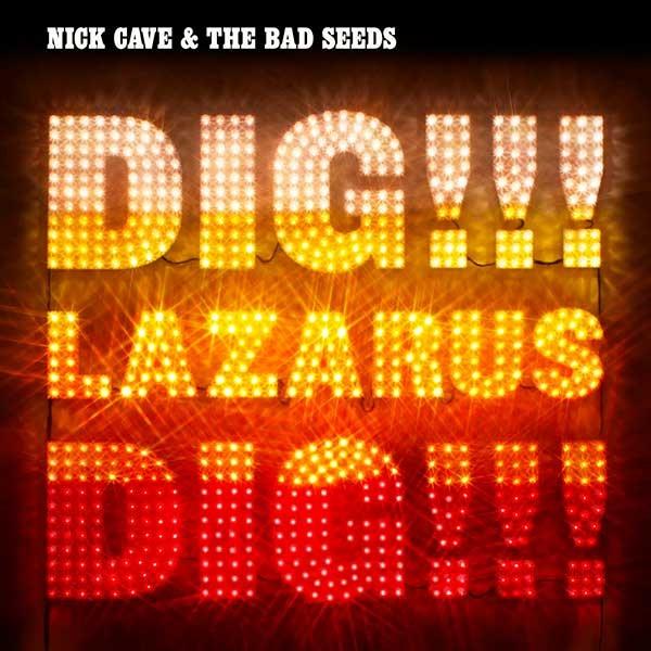 20. Dig Lazarus Dig! (2008)