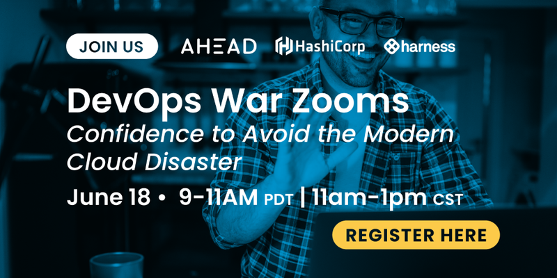 Ahead's tweet photo. Join AHEAD, @HashiCorp, & @harnessio at the upcoming DevOps War Zooms, a free virtual event sharing the latest in successful #DevOps practices, processes, & technologies. #moderncloud
Register here: https://t.co/evHWXj6aHZ https://t.co/2SDmZDvWD3