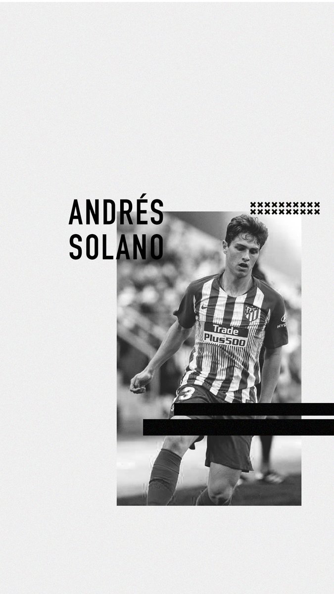 ANDRÉS SOLANO (22) Lateral colombiano que llegó al Atlético Madrid a sus 18  años. Desde ese entonces juega en el Atlético B, y a sus 22 años sólo jugó  1 partido oficial
