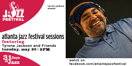 AtlantaJazzFest's tweet photo. Tonight, at 9 PM, Tyrone Jackson, and his boundless creativity, shares an outstanding concert to the #AJFSessions series this evening. Join us on the #AtlantaJazzFestival’s Facebook page to enjoy this performance as we celebrate the final week of #31DaysofJazz! https://t.co/xJAW5dt3se