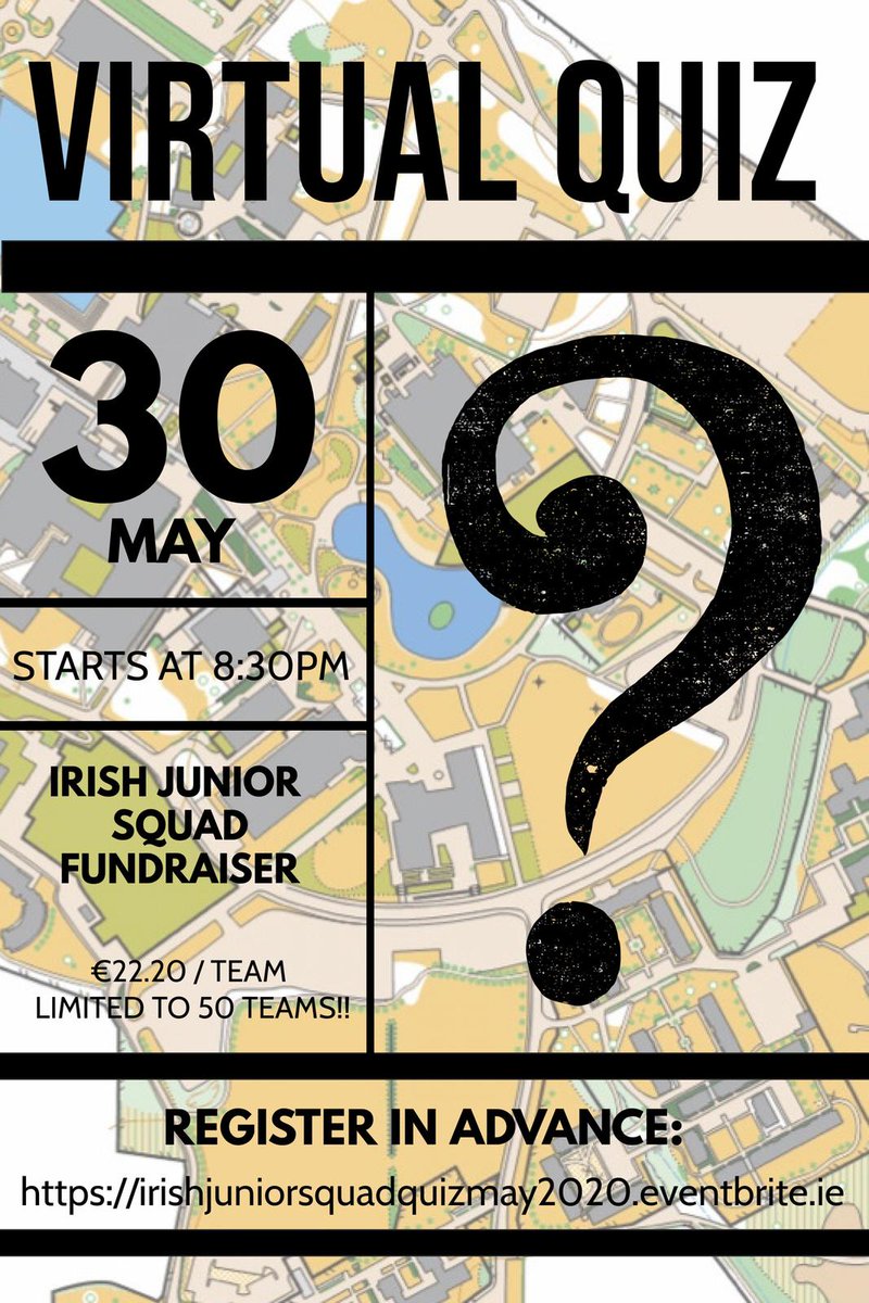 Enter now....40% already sold.
May 30th Virtual quiz - fundraiser  Irish Junior Squad. Enter your team as numbers are limited to 50 teams!!
…hjuniorsquadquizmay2020.eventbrite.ie
<a href="/orienteeringIRE/">Orienteering Ireland</a> <a href="/IrishOChamps/">IrishOrienteeringChampionships</a> <a href="/Irish_O_Squad/">Irish O Squad</a> <a href="/IrlJWOC/">Irish JWOC Team</a>